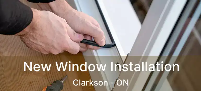  New Window Installation Clarkson - ON