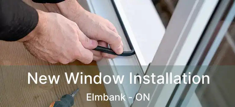 New Window Installation Elmbank - ON