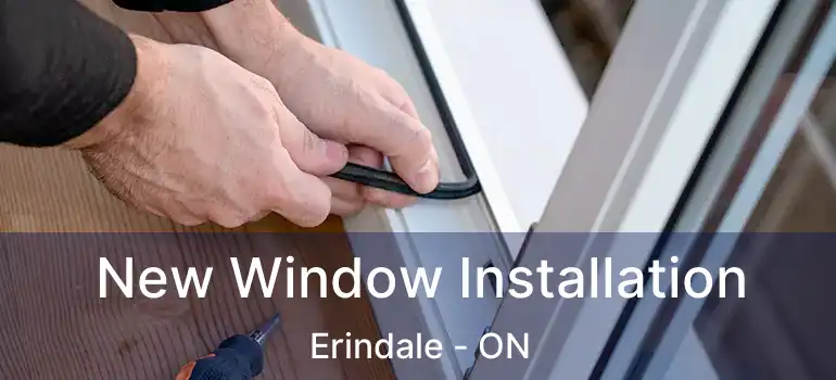  New Window Installation Erindale - ON