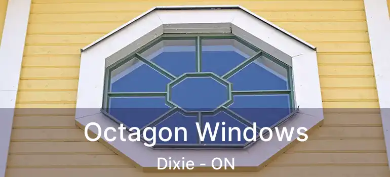  Octagon Windows Dixie - ON