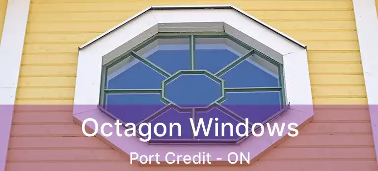  Octagon Windows Port Credit - ON