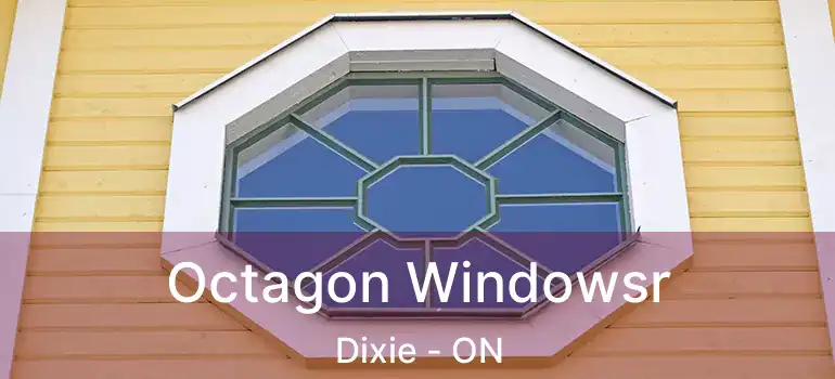  Octagon Windowsr Dixie - ON