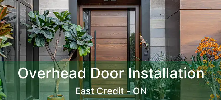 Overhead Door Installation East Credit - ON