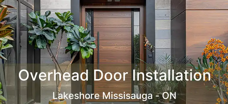  Overhead Door Installation Lakeshore Missisauga - ON