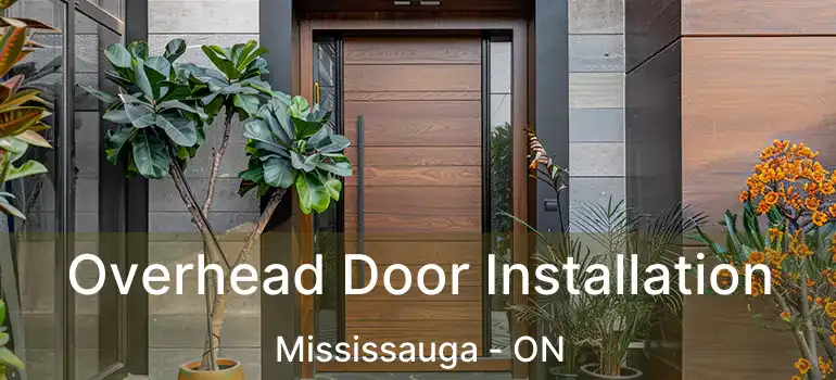  Overhead Door Installation Mississauga - ON
