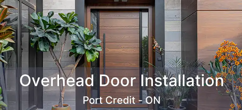  Overhead Door Installation Port Credit - ON