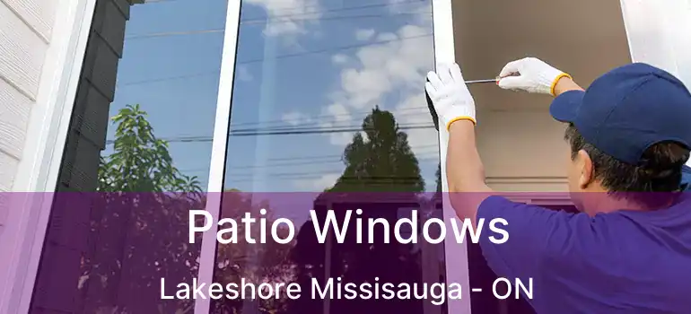  Patio Windows Lakeshore Missisauga - ON