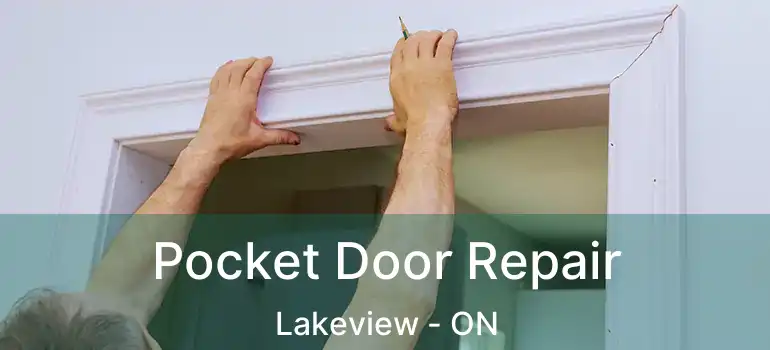  Pocket Door Repair Lakeview - ON