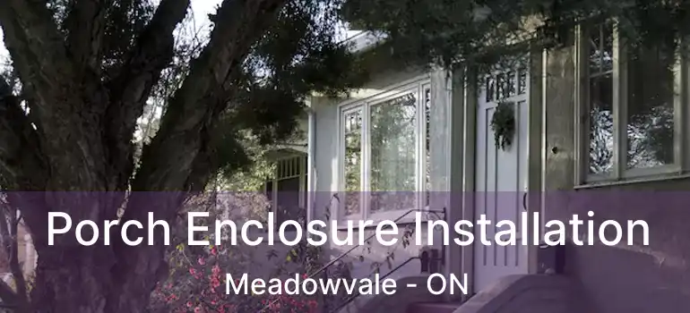  Porch Enclosure Installation Meadowvale - ON