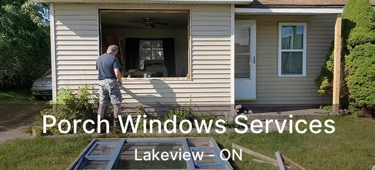  Porch Windows Services Lakeview - ON