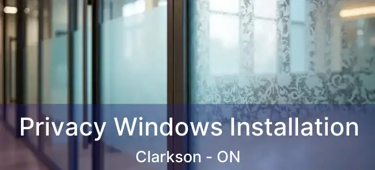  Privacy Windows Installation Clarkson - ON