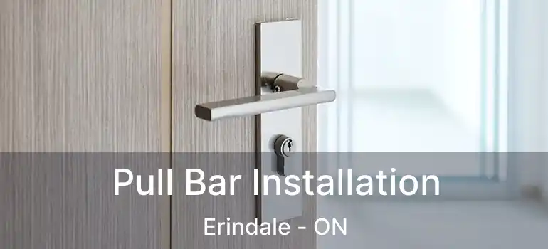  Pull Bar Installation Erindale - ON