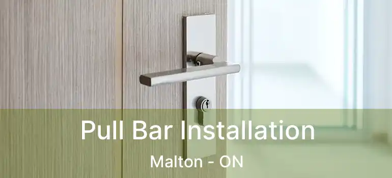  Pull Bar Installation Malton - ON