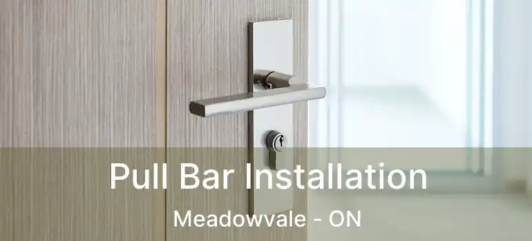  Pull Bar Installation Meadowvale - ON