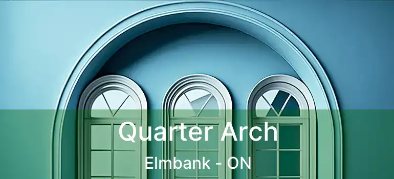  Quarter Arch Elmbank - ON