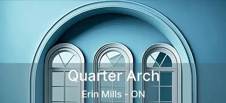  Quarter Arch Erin Mills - ON