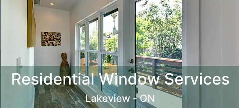 Residential Window Services Lakeview - ON