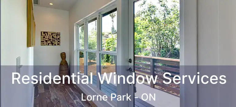  Residential Window Services Lorne Park - ON