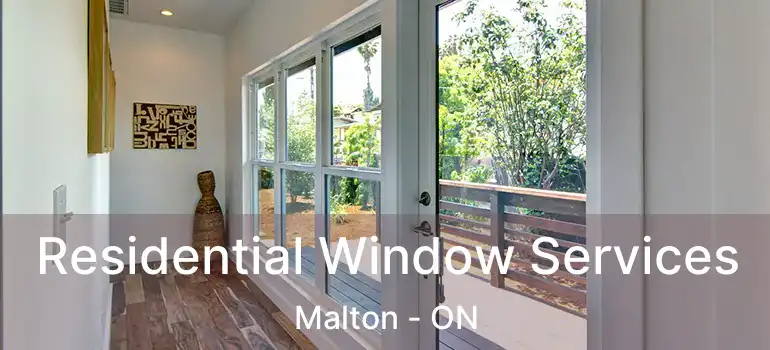  Residential Window Services Malton - ON