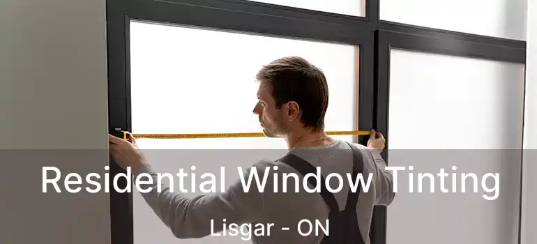  Residential Window Tinting Lisgar - ON
