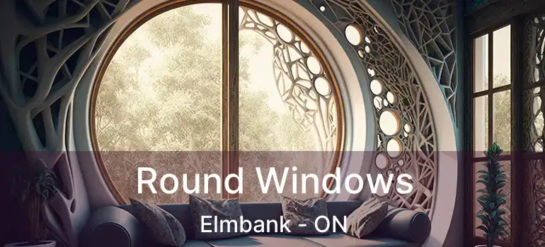  Round Windows Elmbank - ON