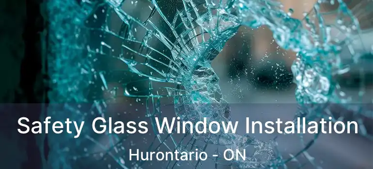  Safety Glass Window Installation Hurontario - ON