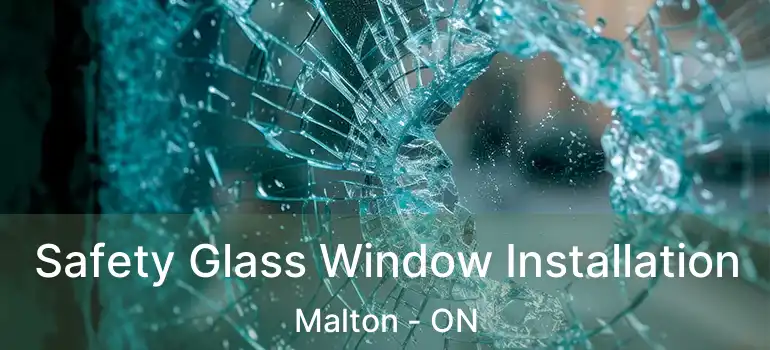  Safety Glass Window Installation Malton - ON