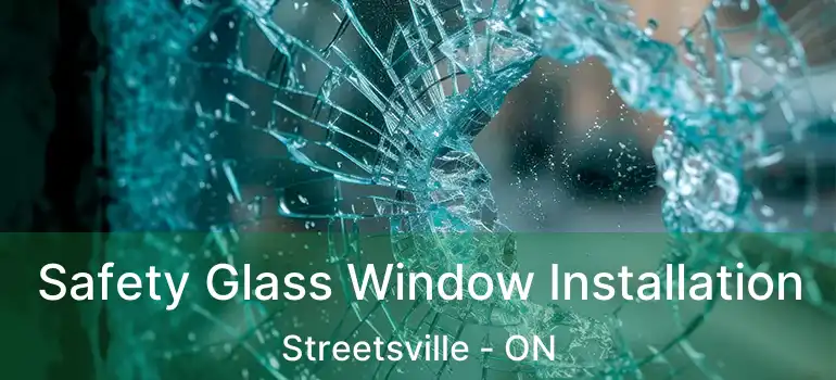  Safety Glass Window Installation Streetsville - ON