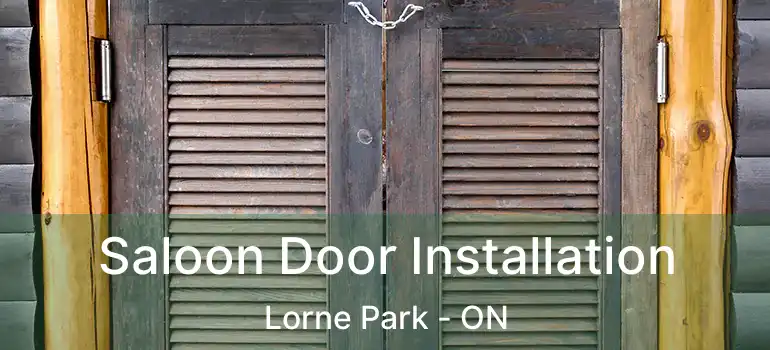  Saloon Door Installation Lorne Park - ON