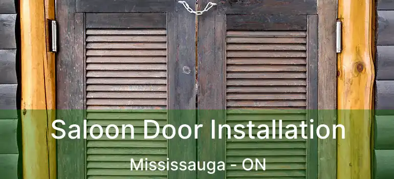 Saloon Door Installation Mississauga - ON