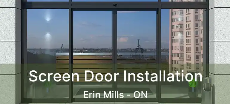  Screen Door Installation Erin Mills - ON