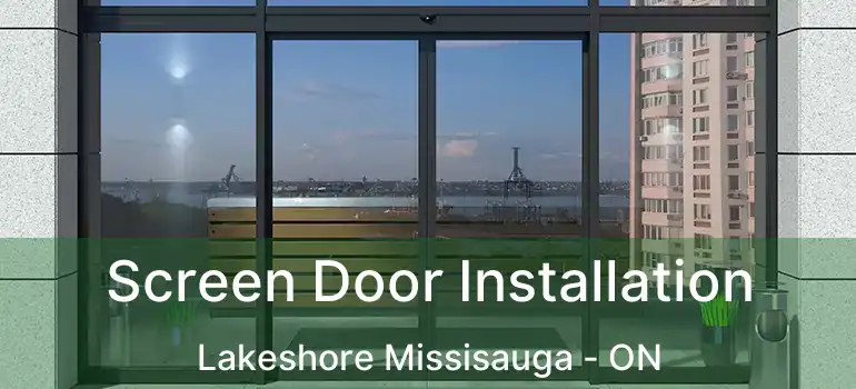  Screen Door Installation Lakeshore Missisauga - ON