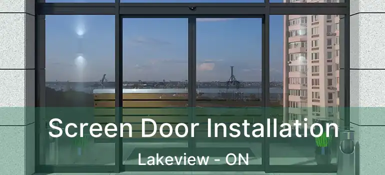  Screen Door Installation Lakeview - ON