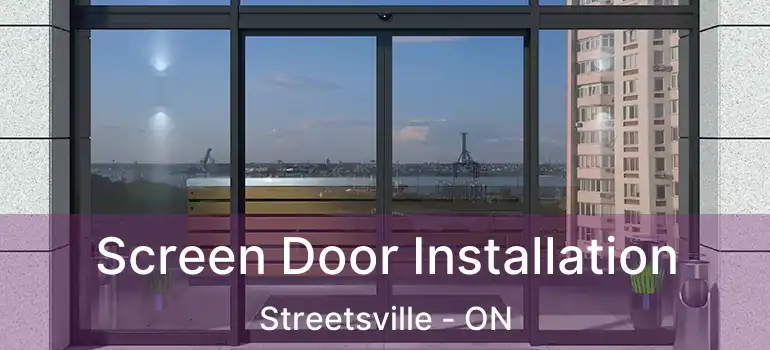  Screen Door Installation Streetsville - ON