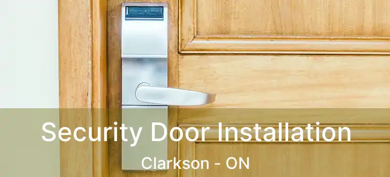  Security Door Installation Clarkson - ON