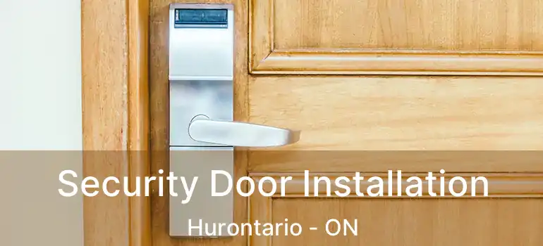  Security Door Installation Hurontario - ON