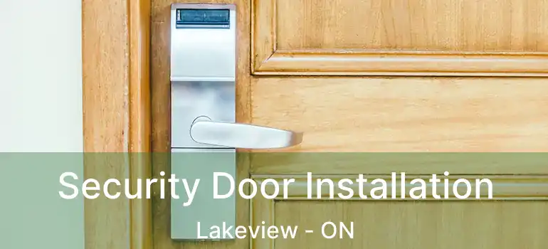  Security Door Installation Lakeview - ON