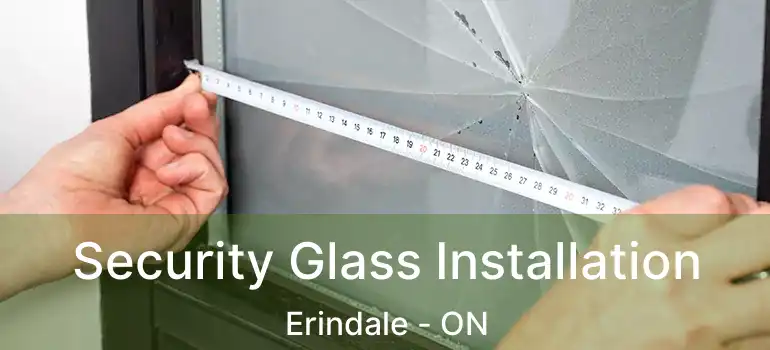  Security Glass Installation Erindale - ON
