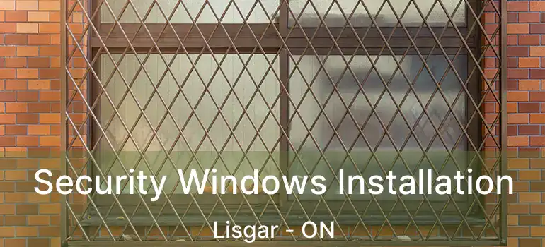  Security Windows Installation Lisgar - ON