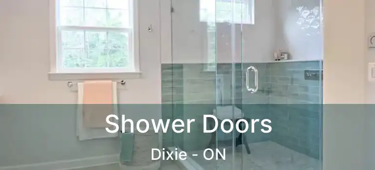  Shower Doors Dixie - ON