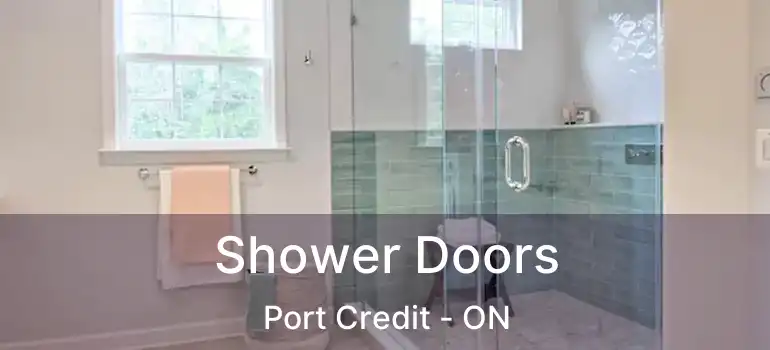  Shower Doors Port Credit - ON