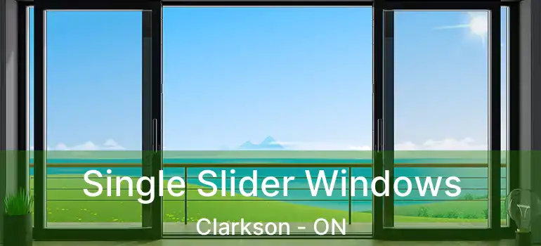  Single Slider Windows Clarkson - ON