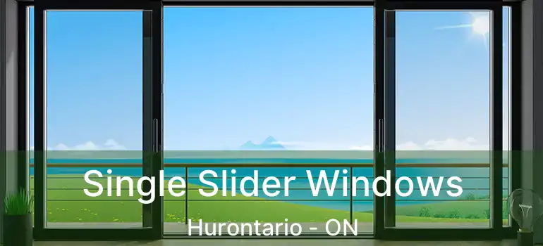  Single Slider Windows Hurontario - ON