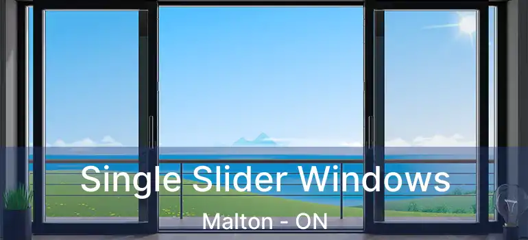  Single Slider Windows Malton - ON