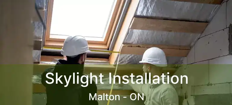  Skylight Installation Malton - ON