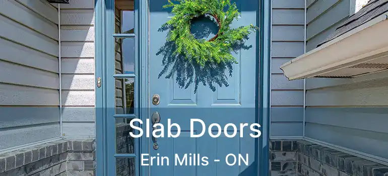  Slab Doors Erin Mills - ON