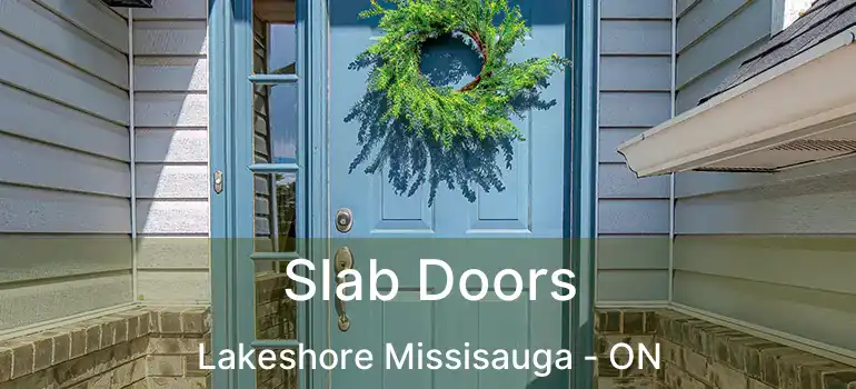  Slab Doors Lakeshore Missisauga - ON