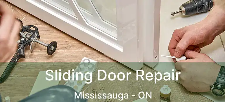  Sliding Door Repair Mississauga - ON