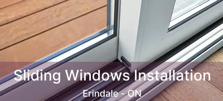  Sliding Windows Installation Erindale - ON