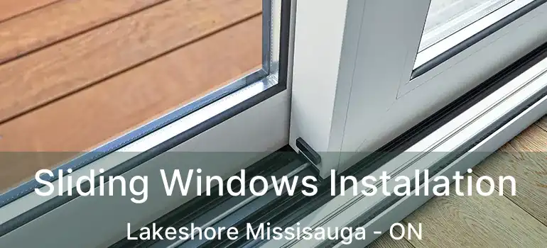  Sliding Windows Installation Lakeshore Missisauga - ON